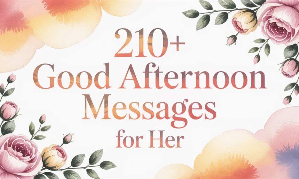 Good Afternoon Messages for Her