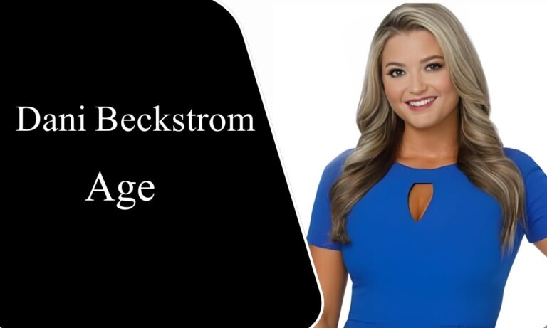Dani Beckstrom Age