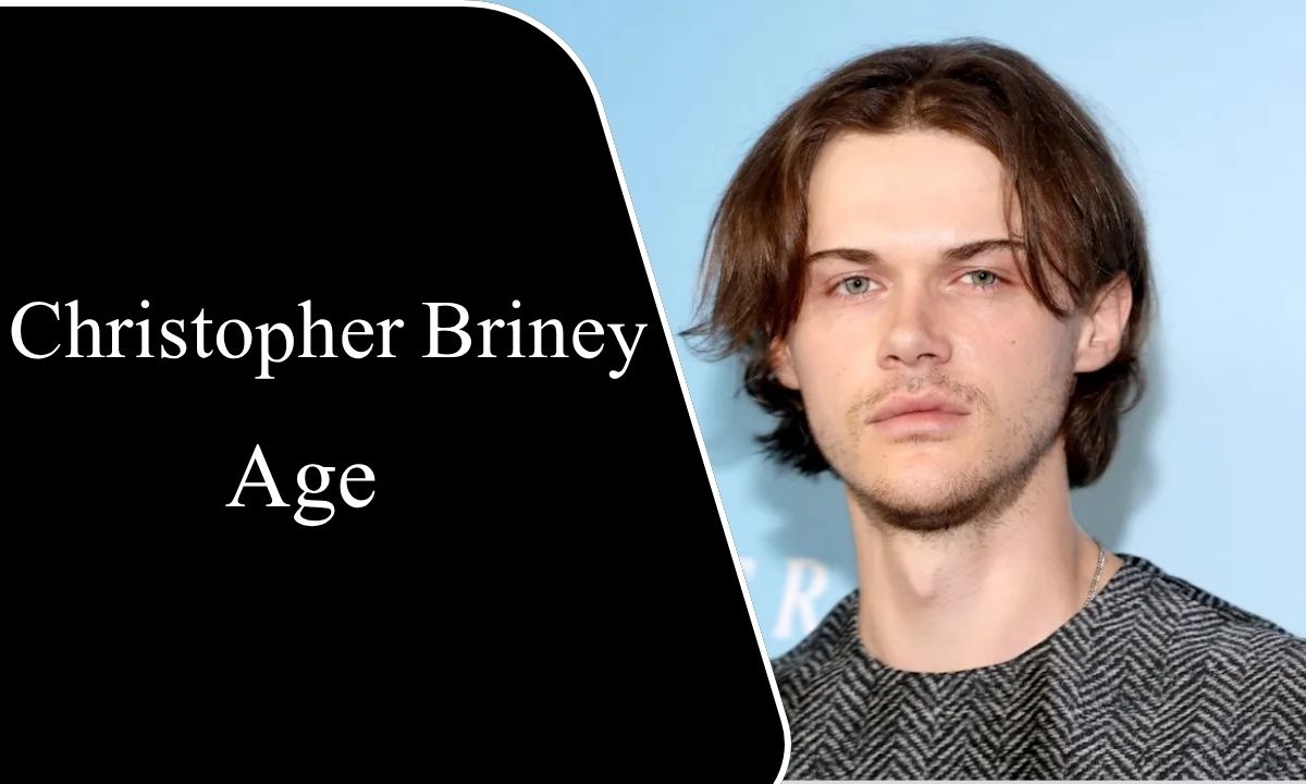 Christopher Briney Age